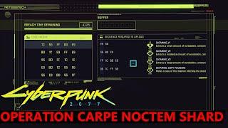 Cyberpunk 2077 Operation Carpe Noctem Shard - How to Crack Security - Full Disclosure Quest