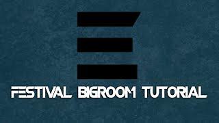 FESTIVAL BIGROOM TUTORIAL (FL Studio)