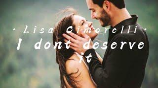 [Lyrics + Vietsub] I don’t deserve it - Lisa Cimorelli