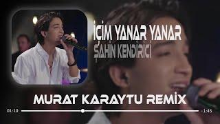 Şahin Kendirci - İçim Yanar (Murat Karaytu Remix) Hani En Sevdiğini Kaybettiğinde #gassal