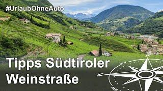 Südtirol Tipps: Schöne Ausflugsziele entlang der Südtiroler Weinstraße