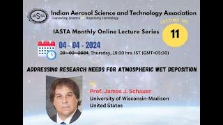 11th Monthly Online lecture_IASTA by Prof. James J. Schauer