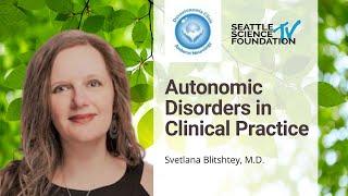 Autonomic Disorders in Clinical Practice - Svetlana Blitshteyn, M.D.