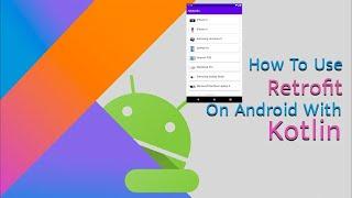 How to Implement REST API in Android using Retrofit in Kotlin