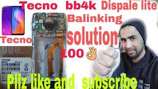 Tecno  bb4k disple lite blinking solution 100%