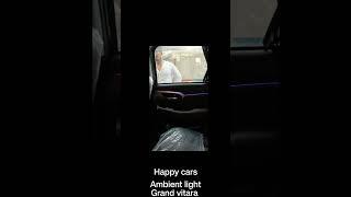 #HappyCars #Borivali #ambient #light #marutisuzuki #grandvitara #car #carlover  #automobile