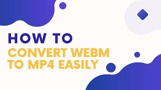 How to Convert WebM to MP4 in Second