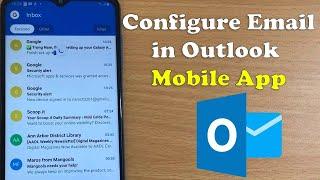 How to Add Email in Outlook Mobile App | How to Configure Email in Outlook Mobile Application