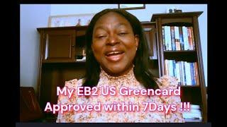 My EB2-NIW USA greencard was approved within 7 Days!!! (Shout out to Nigerians!!!))