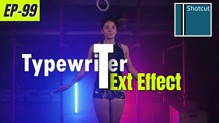 Typewriter text effect | Shotcut Free video Editor Tutorials | Ep-99