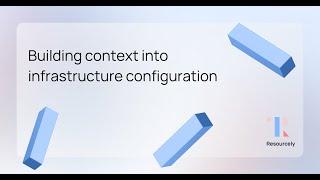 Building context into your cloud configuration