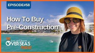 Buying Pre-Construction: A Complete Guide