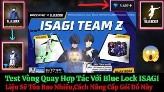 [Free Fire] Test Vòng Quay Hợp Tác Blue Block ISAGI , Quay Full Sẽ Tốn Bao Nhiêu Kim Cương??