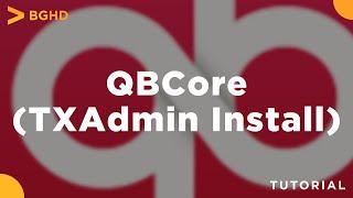 FiveM QBCoreFramework Server Creation (txAdmin Easy Installer)