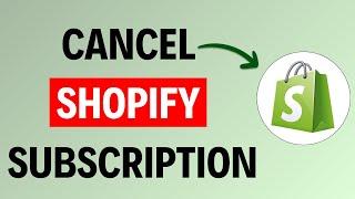 How To Cancel Shopify Subscription | Close Shopify Store 2024