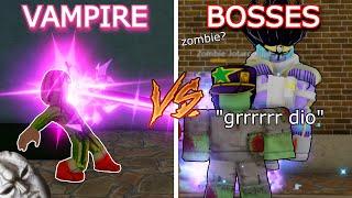 [YBA] Vampire Vs. All Bosses