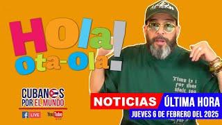 Alex Otaola en vivo, últimas noticias de Cuba - Hola! Ota-Ola (jueves 6 de febrero de 2025)