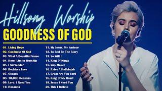 Best Of Hillsong United Top 40 ️ Goodness Of God ️ Special Hillsong Worship Songs Playlist 2024