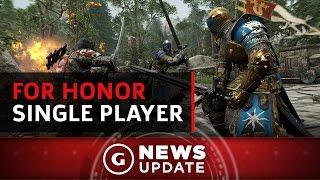 For Honor Single-Player Campaign Is a "Full Experience" - GS News Update