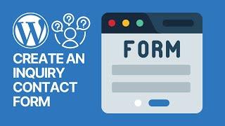 How To Create an Inquiry Form in Contact Form 7 WordPress Plugin? 