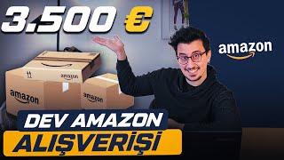 DEV AMAZON ALIŞVERİŞİ  3.500 € NELER ALDIM?
