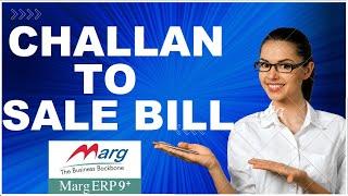 How to Convert Challan into Sale Bill in Marg ERP [Hindi] l @MargTutorial  l @margerptutorials