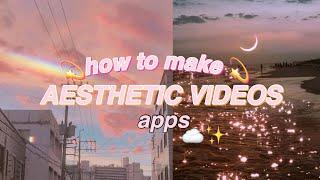  APPS for AESTHETIC VIDEOS 