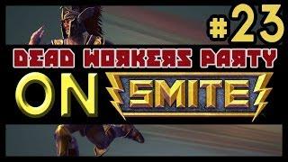 Dead Workers Party On Smite #23