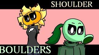 Shoulder Boulders | Animation Meme | ft. Sunflower, and Peashooter? | TW: SUGGESTIVE LYRICS