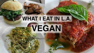 Best Vegan Restaurants | What I Eat In L.A.