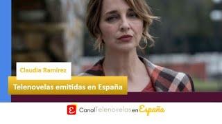 ¿Qué telenovelas hemos visto de Claudia Ramírez en España?