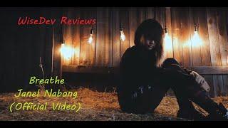 WiseDev Reviews: Breathe - Janel Nabong (Official Video)