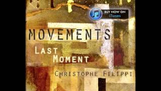 Last Moment - Christophe Filippi [Official Audio]