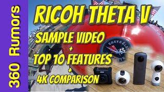 Ricoh Theta V sample video 4K 360 + top 10 features + comparison vs Gear 360 & Keymission