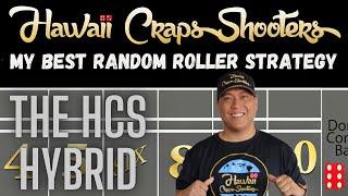 My Best Craps Strategy for Random Rollers: The HCS Hybrid