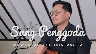 TAK TERGODA (LAGU BALASAN SANG PENGGODA) MAIA ESTIANTY ft. TATA JANEETA