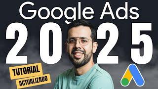 Cómo Crear una Campaña de Google Ads | Tutorial 2025 [ACTUALIZADO]