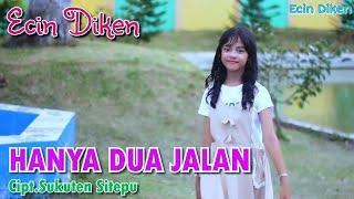 Ecin Diken | Hanya  Dua Jalan |  Lagu Rohani Terbaru Official music video