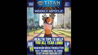 “Health tips to help you all year long” in our #TitanMedical #Newsletter!
