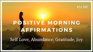 Positive Morning Affirmations (Self Love, Abundance, Gratitude, Joy)