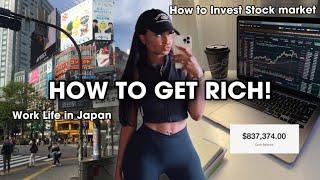 HOW TO GET RICH   Working in Japan | Stock investments and Work Life Balance