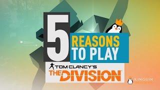 5 Reasons To Play Tom Clancy's The Division