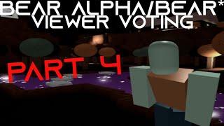Roblox Bear (Alpha)/BEAR* - Bear Viewer Voting Part 4!