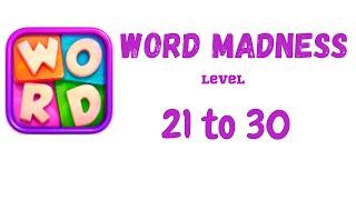 Word Madness Level 21 22 23 24 25 26 27 28 29 30 Answers [NEW UPDATE]