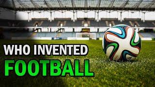 Who Invented Football (The History Of Football aka Soccer In 3 Minutes) | Creative Vision