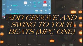 How to add Groove and Swing to your drums (MPC ONE)