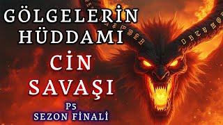 Gölgelerin Hüddamı P5 Sezon Finali Cinlerin Savaşı | Korku Hikayeleri | Hüddam Hoca Cinli Hikayeler