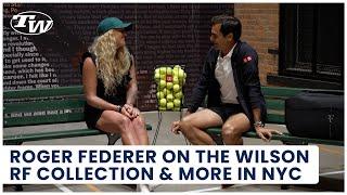 Roger Federer talks about his new (& old) racquets; join us at the Wilson RF Collection Event in NYC