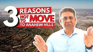 Top 3 Reasons not to move to Anaheim Hills, Orange County CA. See bonus reasons as well. Mike Patel