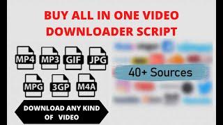 Buy All In One Video Downloader Script || Make your Video Downloading Website